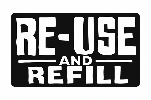 REUSE and refill 